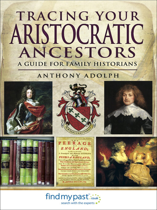 Title details for Tracing Your Aristocratic Ancestors by Anthony Adolph - Available